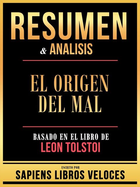 Resumen & Analisis - El Origen Del Mal - Basado En El Libro De Leon Tolstoi(Kobo/電子書)