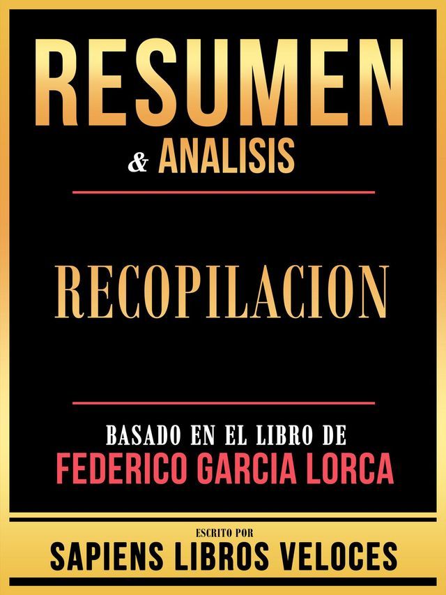  Resumen & Analisis - Recopilacion - Basado En El Libro De Federico Garcia Lorca(Kobo/電子書)