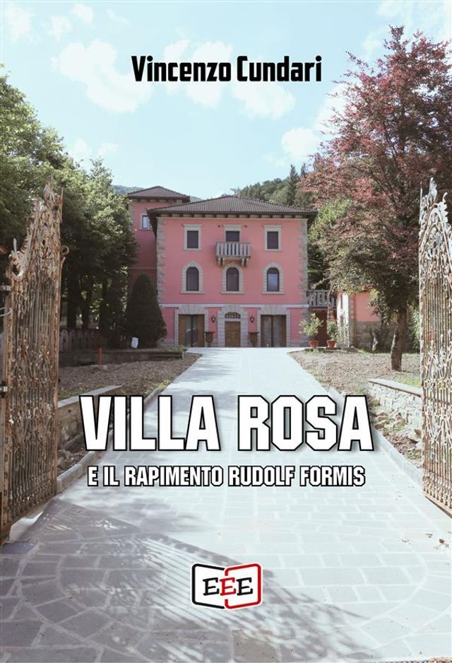  Villa Rosa e il rapimento Rudolf Formis(Kobo/電子書)