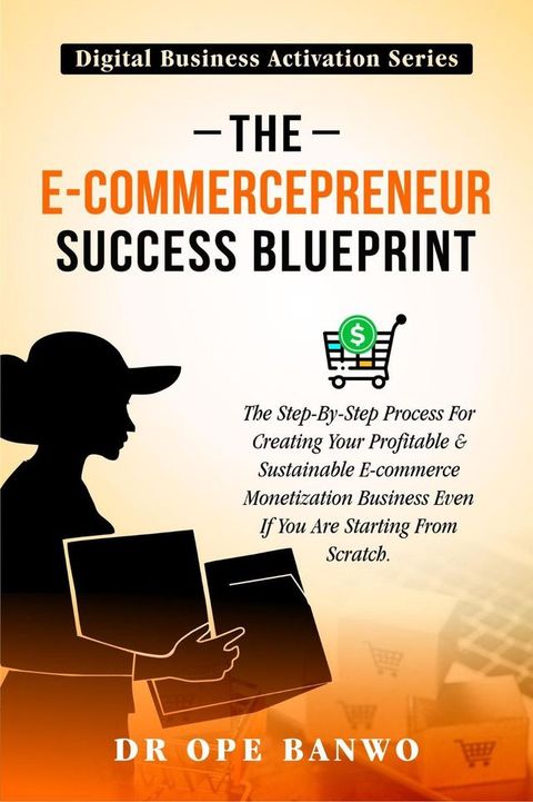 The e-Commercepreneur Success Blueprint(Kobo/電子書)