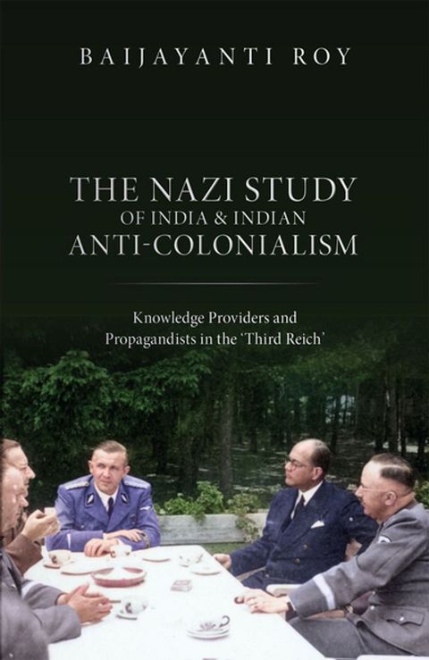 The Nazi Study of India and Indian Anti-Colonialism(Kobo/電子書)