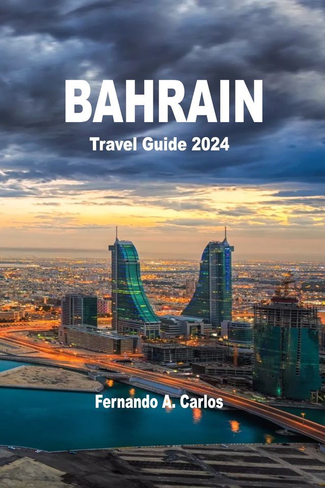  Bahrain Travel Guide 2024(Kobo/電子書)