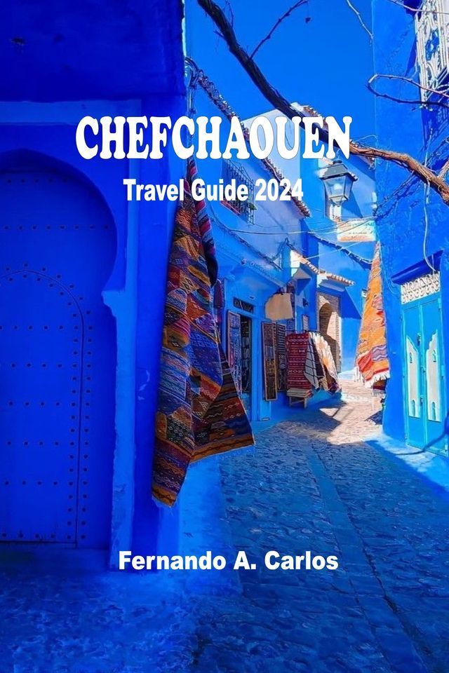  Chefchaouen Travel Guide 2024(Kobo/電子書)