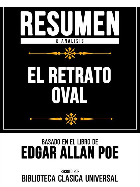 Resumen & Analisis - El Retrato Oval - Basado En El Libro De Edgar Allan Poe(Kobo/電子書)