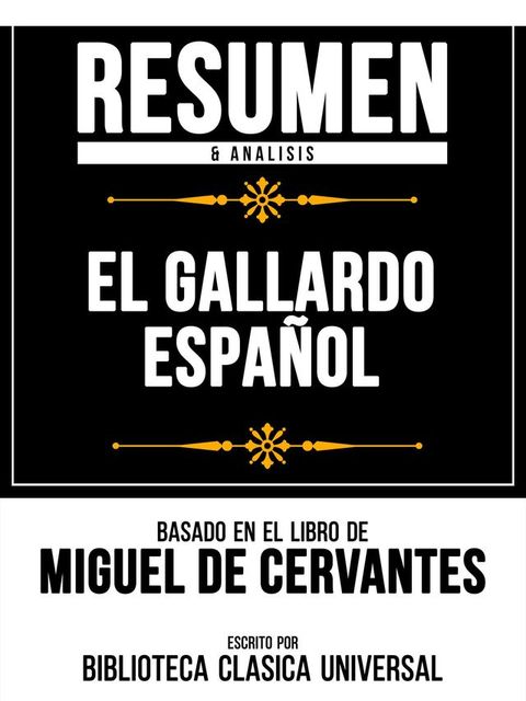 Resumen & Analisis - El Gallardo Espa&ntilde;ol - Basado En El Libro De Miguel De Cervantes(Kobo/電子書)