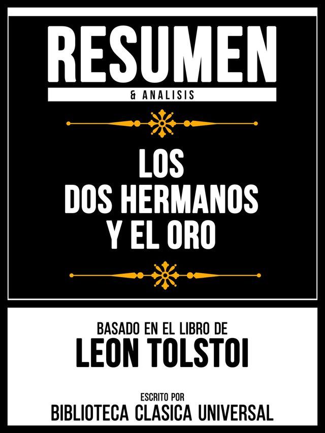  Resumen & Analisis - Los Dos Hermanos Y El Oro - Basado En El Libro De Leon Tolstoi(Kobo/電子書)