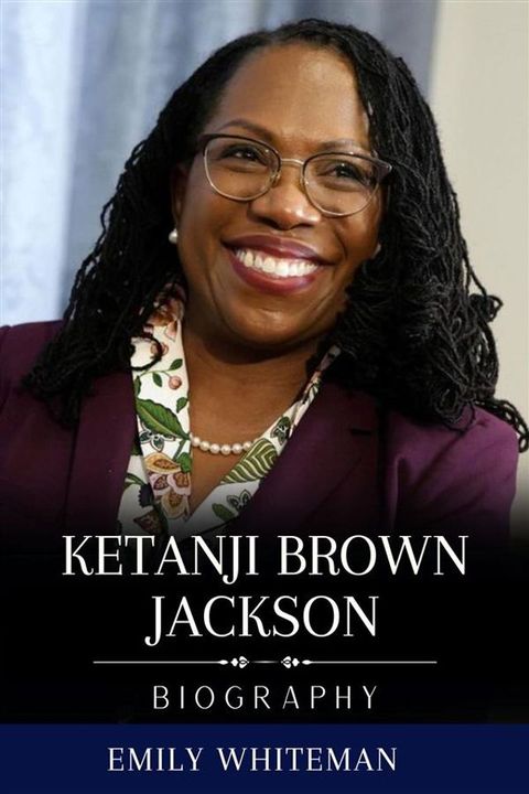 Ketanji Brown Jackson Biography(Kobo/電子書)