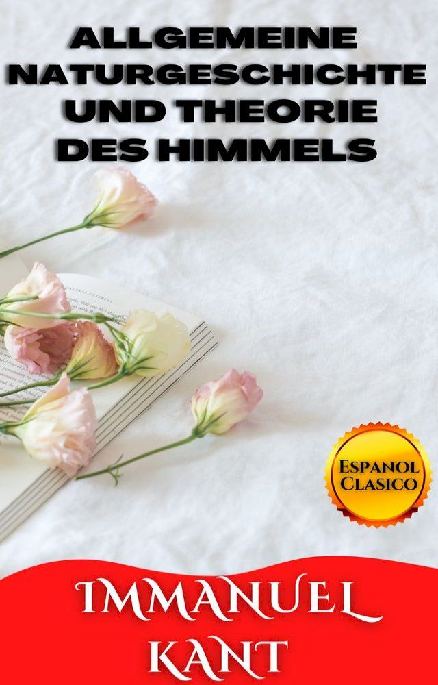  ALLGEMEINE NATURGESCHICHTE UND THEORIE DES HIMMELS(Kobo/電子書)