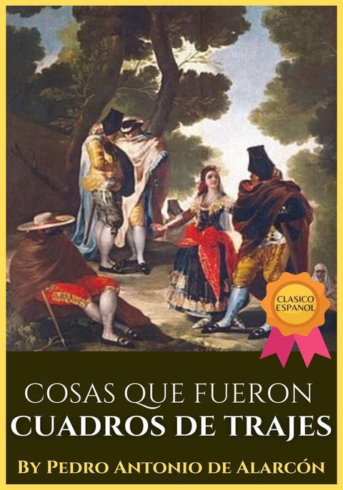 COSAS QUE FUERON: CUADROS DE COSTUMBRES(Kobo/電子書)