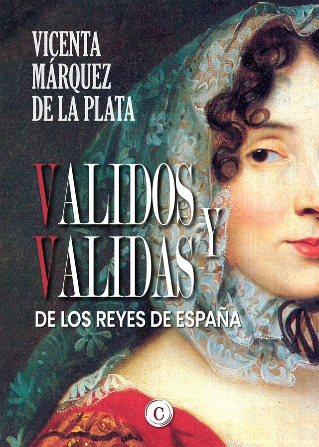  VALIDOS Y VALIDAS DE LOS REYES DE ESPA&Ntilde;A(Kobo/電子書)