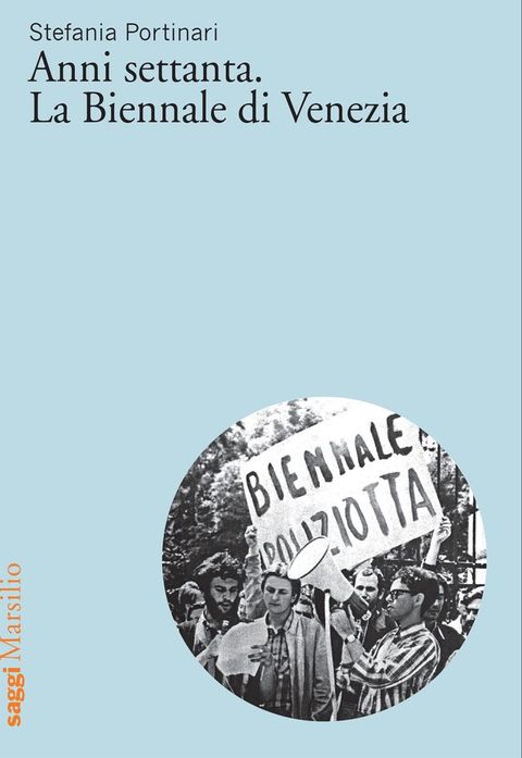 Anni settanta. La Biennale di Venezia(Kobo/電子書)