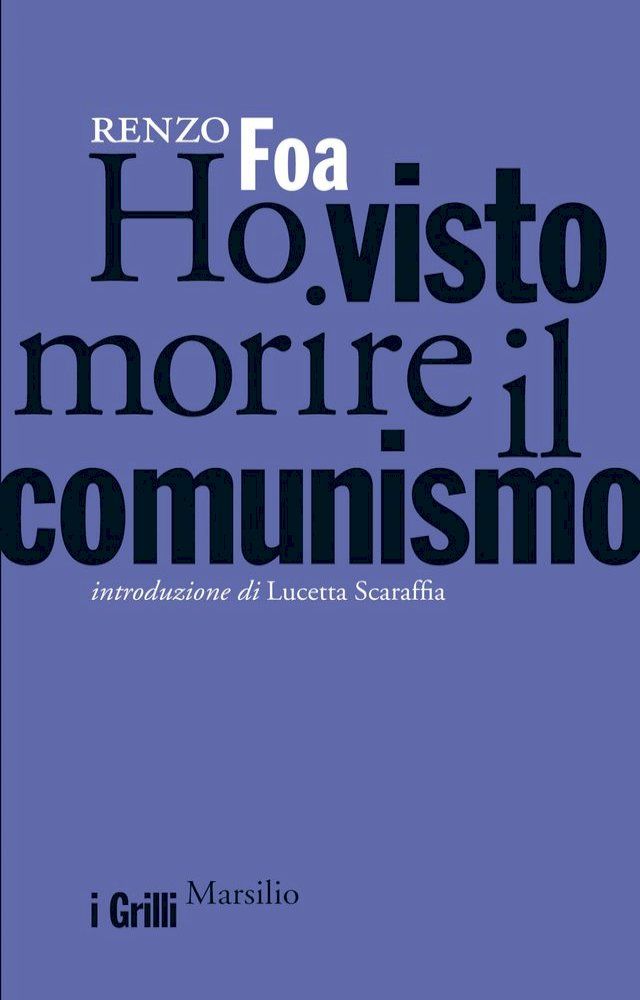  Ho visto morire il comunismo(Kobo/電子書)