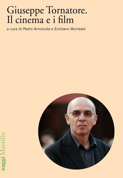 Giuseppe Tornatore. Il cinema e i film(Kobo/電子書)