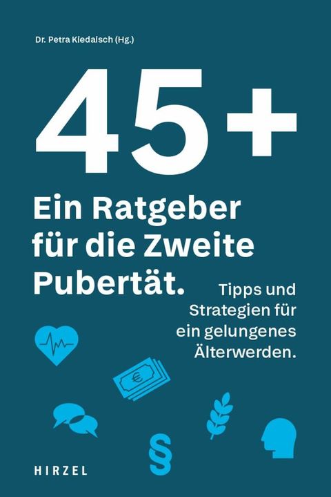 45 plus: Ein Ratgeber f&uuml;r die Zweite Pubert&auml;t(Kobo/電子書)