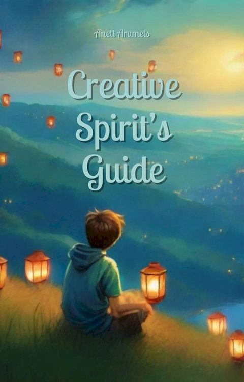 Creative Spirit's Guide(Kobo/電子書)