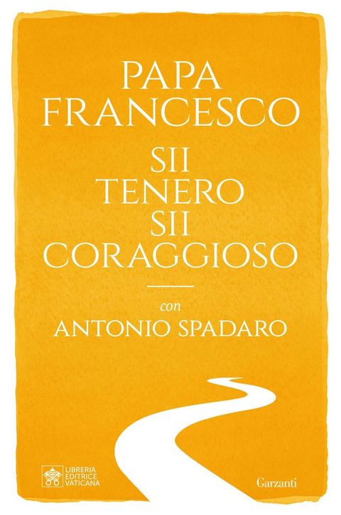 Sii tenero, sii coraggioso(Kobo/電子書)