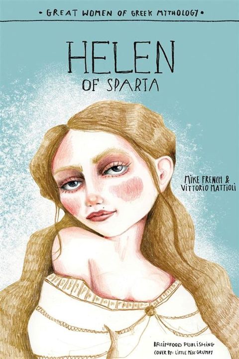 GREAT WOMEN OF GREEK MYTHOLOGY: HELEN OF SPARTA(Kobo/電子書)