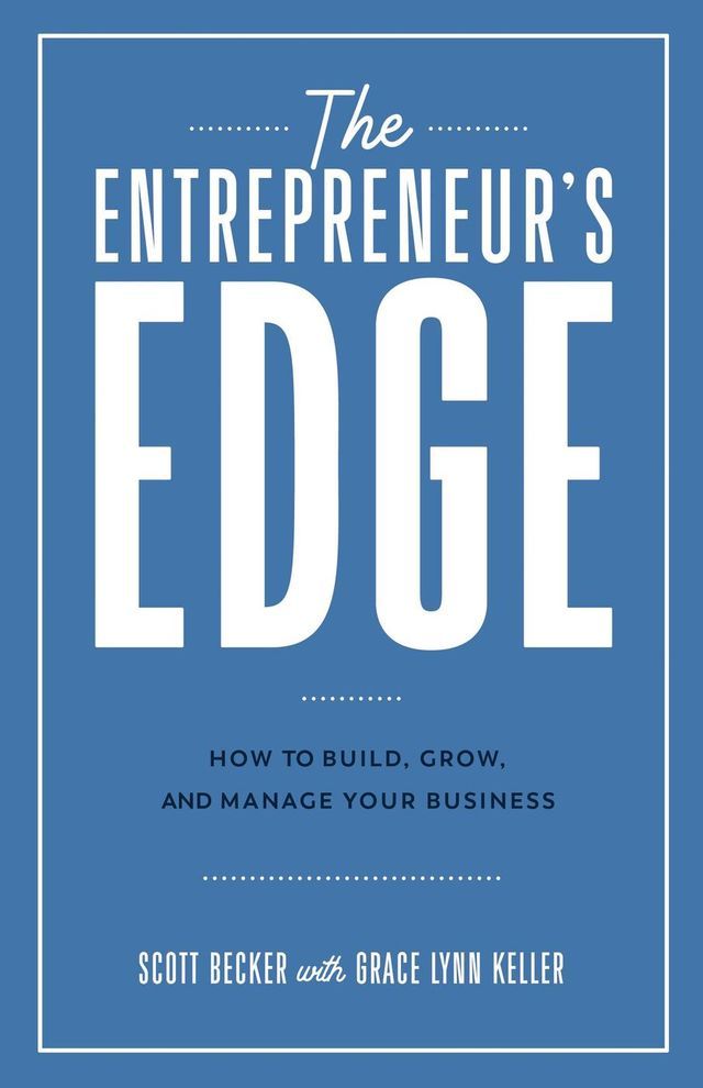  The Entrepreneur's Edge: How to Build, Grow, and Manage Your Business(Kobo/電子書)