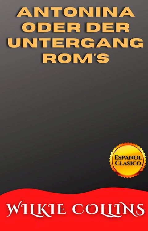 ANTONINA ODER DER UNTERGANG ROM'S(Kobo/電子書)