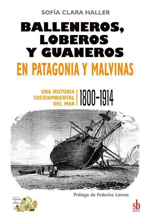 Balleneros, loberos y guaneros en Patagonia y Malvinas(Kobo/電子書)