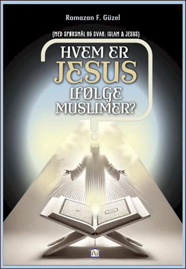  Hvem er Jesus ifølge muslimer? (Med Spørsmål og Svar: Islam & Jesus)(Kobo/電子書)