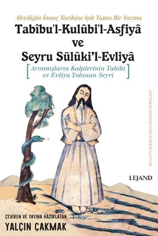  Tabibu'l - Kulubi'l - Asfiya ve Seyru S&uuml;luki'l - Evliya: Arınmışların Kalplerinin Tabibi ve Evliya Y(Kobo/電子書)