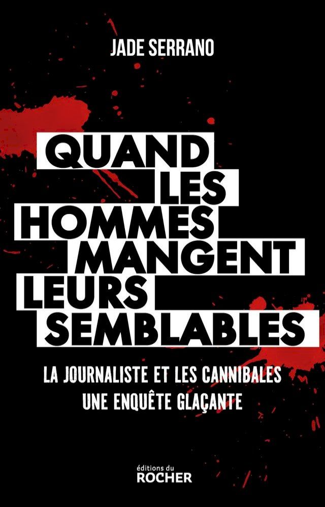  Quand les hommes mangent leurs semblables(Kobo/電子書)