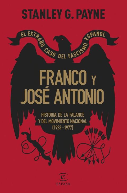 Franco y Jos&eacute; Antonio. El extra&ntilde;o caso del fascismo espa&ntilde;ol(Kobo/電子書)