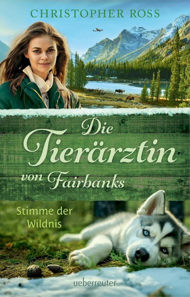  Die Tierärztin von Fairbanks - Stimme der Wildnis (Die Tierärztin von Fairbanks, Bd. 3)(Kobo/電子書)