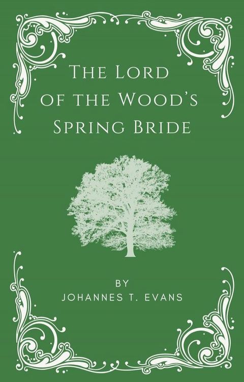 The Lord of the Wood's Spring Bride(Kobo/電子書)