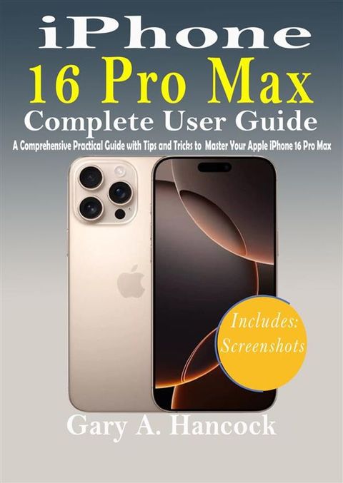 iPhone 16 Pro Max Complete User Guide(Kobo/電子書)