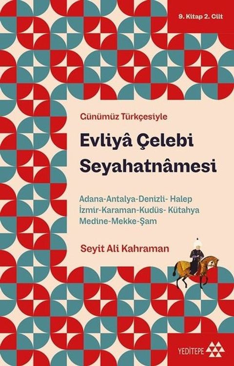 G&uuml;n&uuml;m&uuml;z T&uuml;rk&ccedil;esiyle Evliy &Ccedil;elebi Seyahatnmesi 9. Kitap - 2. Cilt; Adana-Antalya-Denizli-Halep-İzmi(Kobo/電子書)