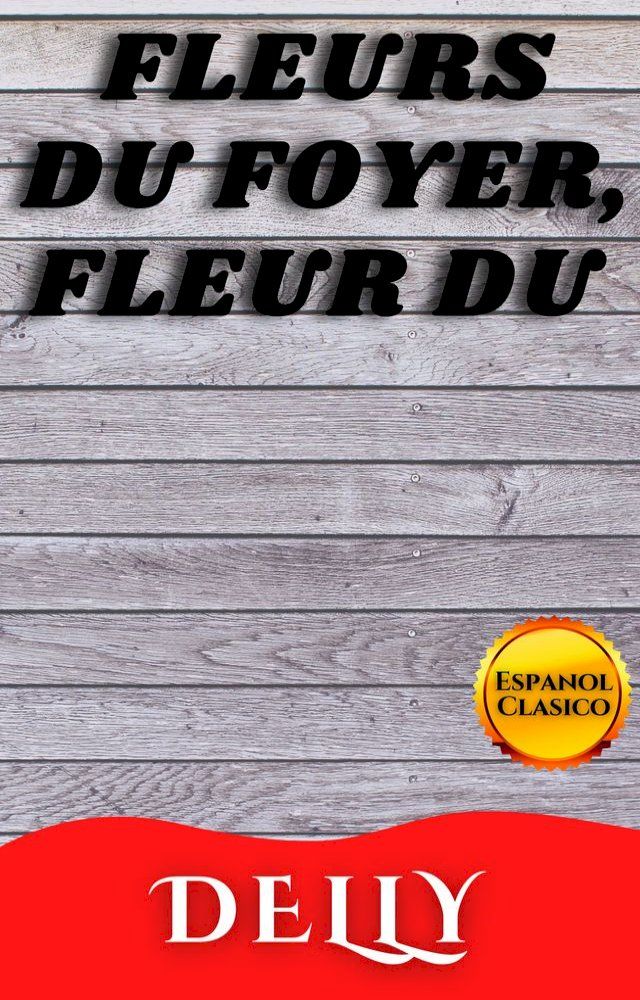  FLEURS DU FOYER, FLEUR DU(Kobo/電子書)