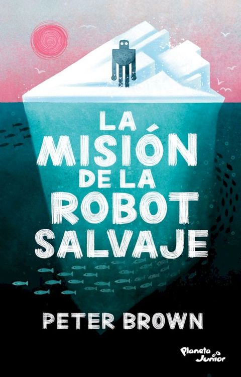 La misi&oacute;n de la robot salvaje(Kobo/電子書)