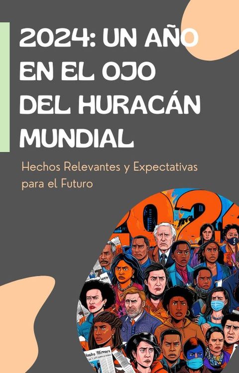 2024: Un A&ntilde;o en el Ojo del Hurac&aacute;n Mundial(Kobo/電子書)