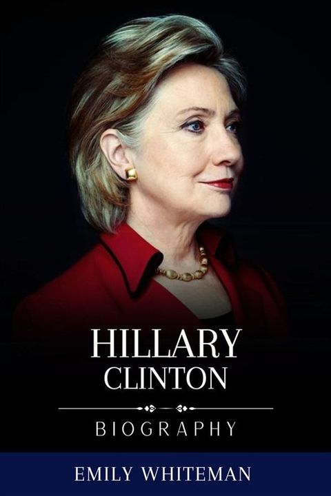 Hillary Clinton Biography(Kobo/電子書)