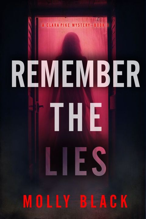 Remember The Lies (A Clara Pike FBI Thriller—Book Three)(Kobo/電子書)