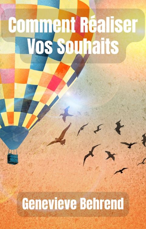 Comment R&eacute;aliser Vos Souhaits(Kobo/電子書)