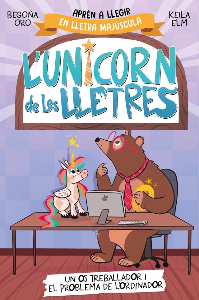  L'unicorn de les lletres 2 - Un os treballador i el problema de l'ordinador(Kobo/電子書)