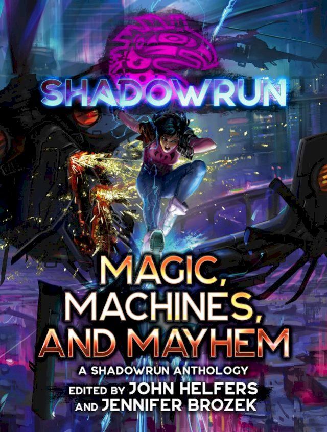  Shadowrun: Magic, Machines, and Mayhem(Kobo/電子書)