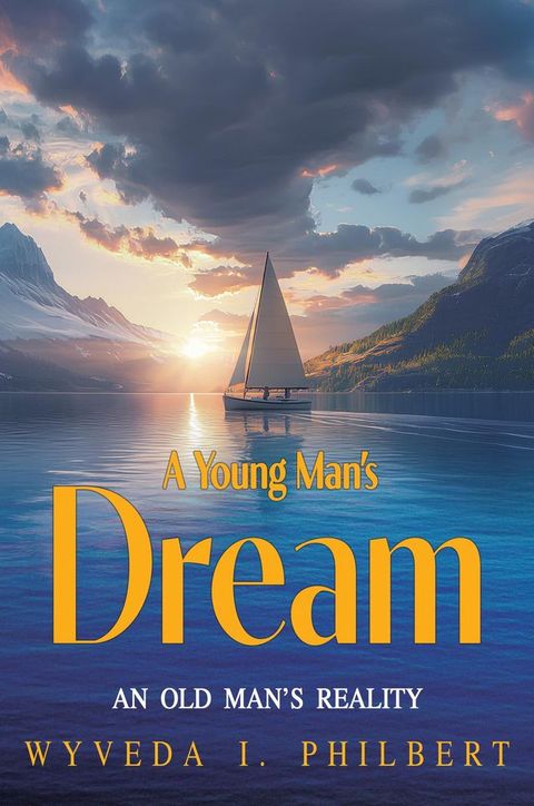 A Young Man's Dream/ An Old Man's Reality(Kobo/電子書)