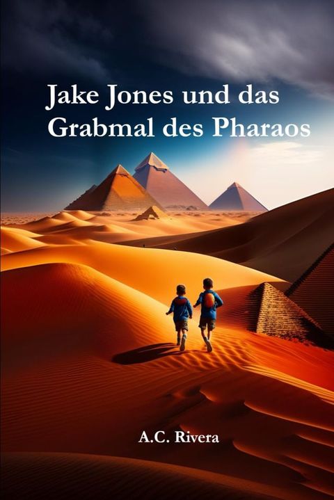 Jake Jones Und Das Grabmal Des Pharaos(Kobo/電子書)