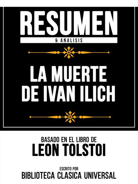 Resumen & Analisis - La Muerte De Ivan Ilich - Basado En El Libro De Leon Tolstoi(Kobo/電子書)