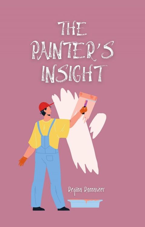 The Painter's Insight(Kobo/電子書)