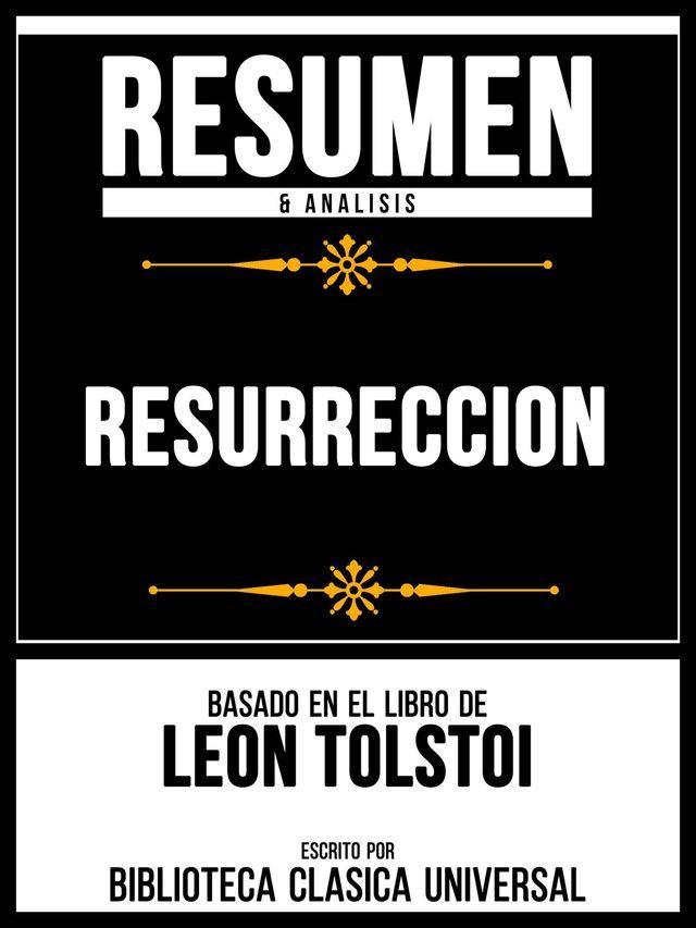  Resumen & Analisis - Resurreccion - Basado En El Libro De Leon Tolstoi(Kobo/電子書)