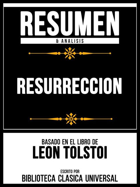 Resumen & Analisis - Resurreccion - Basado En El Libro De Leon Tolstoi(Kobo/電子書)