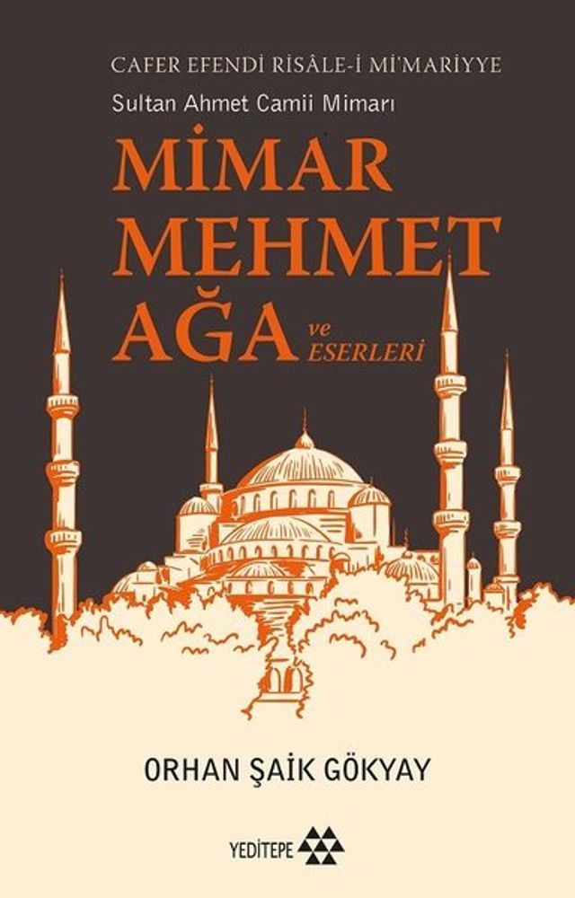  Sultanahmet Camii Mimarı: Mimar Mehmet Ağa - Cafer Efendi Risale-i Mi'mariyye(Kobo/電子書)