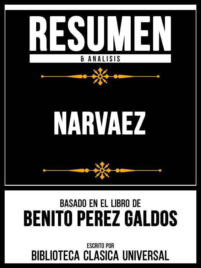  Resumen & Analisis - Narvaez - Basado En El Libro De Benito Perez Galdos(Kobo/電子書)