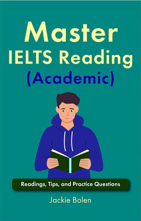 Master IELTS Reading (Academic): Readings, Tips, and Practice Questions(Kobo/電子書)