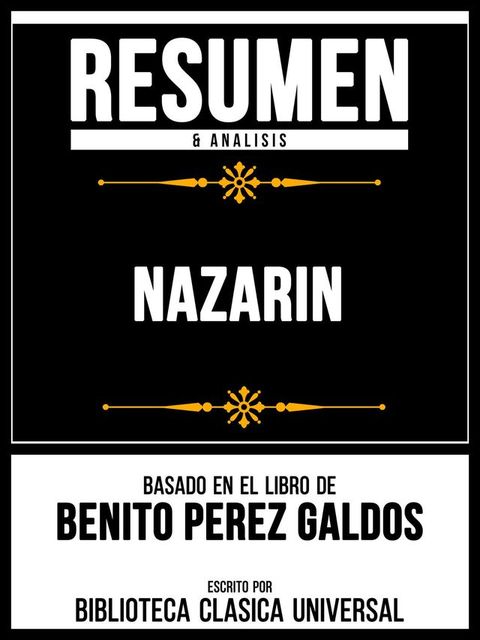 Resumen & Analisis - Nazarin - Basado En El Libro De Benito Perez Galdos(Kobo/電子書)